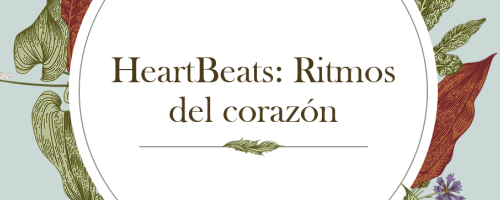 HeartBeats: Ritmos del corazón